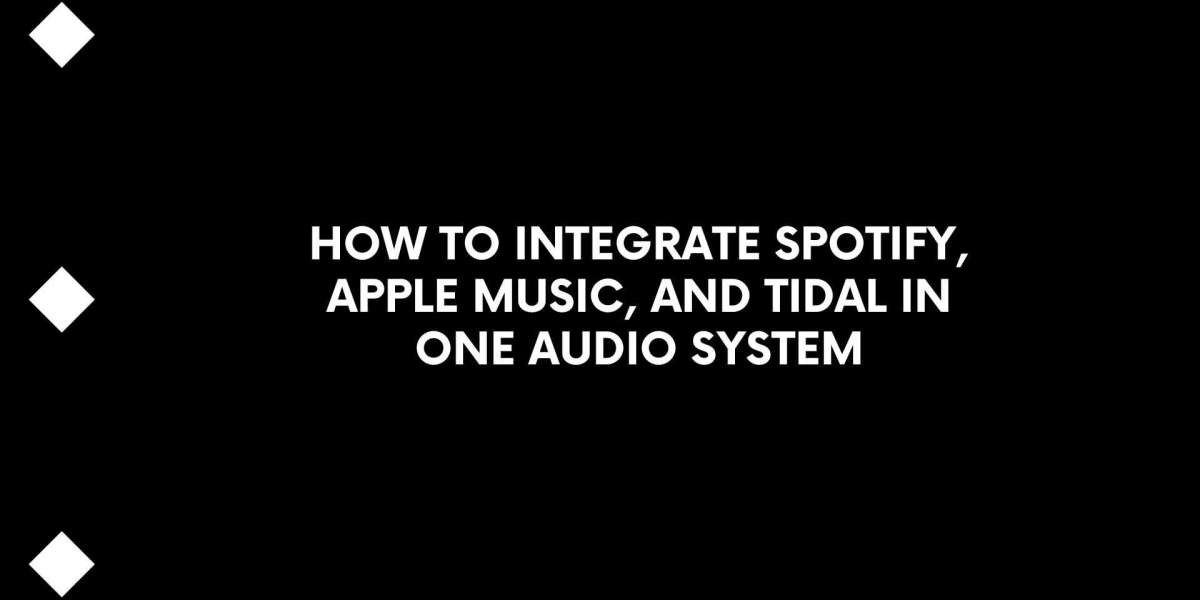 How to Integrate Spotify, Apple Music, and Tidal in One Audio System