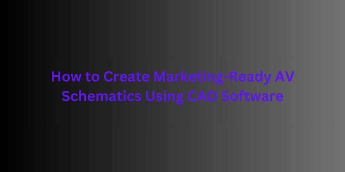 How to Create Marketing-Ready AV Schematics Using CAD Software