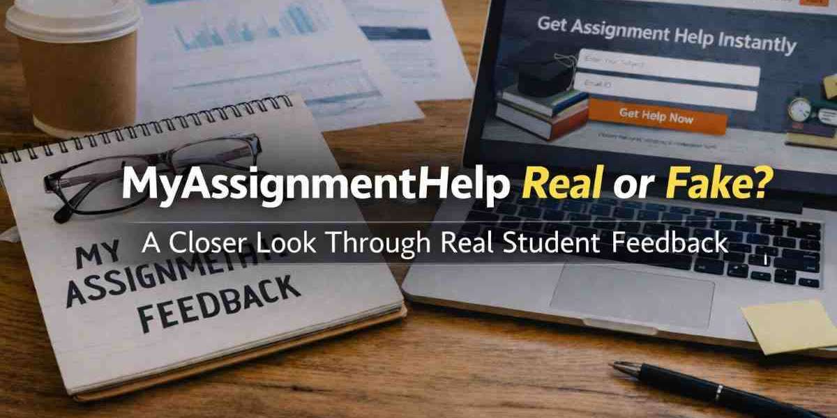 MyAssignmentHelp Real or Fake A Closer Look Through Real Student Feedback